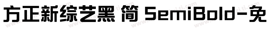 方正新综艺黑 简 SemiBold字体转换